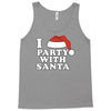 I Love Party With Santa Tank Top