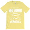 I&rsquo;m Called Great Grandma Because I&rsquo;m Way Too Cool To Be Called Gra T-Shirt