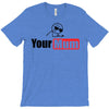 your mum T-Shirt