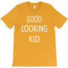 good looking kid T-Shirt