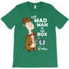 the mad man in the box T-Shirt