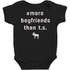 more boyfriends than ts Baby Bodysuit