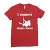 i support single moms stripper pole dancer funny saying Ladies Fitted T-Shirt