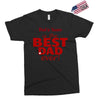 best dad ever Exclusive T-shirt