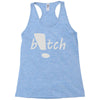 b!tch Racerback Tank