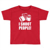 i shoot people Toddler T-shirt