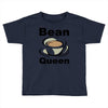 bean queen Toddler T-shirt