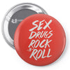 sex drugs rock n roll Pin-back button
