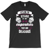 baking   it's ok to stare at my cupcakes T-Shirt