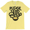 please send queso T-Shirt