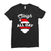 sleigh all day Ladies Fitted T-Shirt