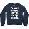sorry for being right funny joke Crewneck Sweatshirt