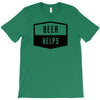 beer helps T-Shirt