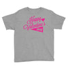 happy valentine's day Youth Tee