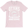because otters are freaking awesome T-Shirt