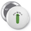dill with it black logo Pin-back button