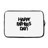 happy father&rsquo;s day Laptop sleeve