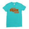 drunk show Ladies Fitted T-Shirt
