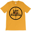 Last Man Standing T-Shirt