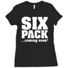 six pack coming soon Ladies Fitted T-Shirt