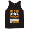 My Son Is Super Awesome His Mom Tank Top