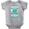 Being A Doctor Never Ends Infant Clothing
