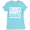 i didn't fart mens funny Ladies Fitted T-Shirt