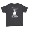 Princesses Are Born In September Youth Tee