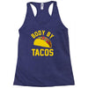 body by tacos funny Racerback Tank
