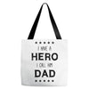 i have a hero i call him dad Tote Bags