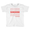 Good Morning Sunshine Toddler T-shirt