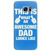 this is what an awesome dad looks like Samsung Galaxy S7 Edge