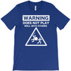 warning does not play well with others T-Shirt