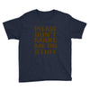 don't make me do stuff Youth Tee