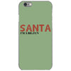 santa i'm a big fun iPhone 6/6s Case