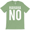 hahaha no T-Shirt