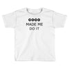 coco made me do it t shirt top tumblr tee tshirt swag dope rihanna cel Toddler T-shirt