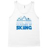 i'd rather be skiing Tank Top
