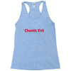 chaotic evil Racerback Tank
