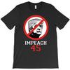 Impeach 45 Stop Trump T-Shirt
