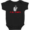 it all starts Baby Bodysuit