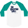 oh sheesh y'all 3/4 Sleeve Shirt