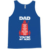 dad you're my hero Tank Top