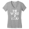 the world is yours Women's V-Neck T-Shirt