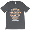 Braver Stronger Smarter Uterine Cancer Awareness T-Shirt