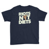 riots not diets Youth Tee