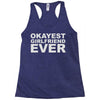 okayest girlfriend ever Racerback Tank