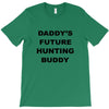 daddy future hunting buddy T-Shirt