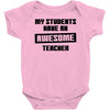 my students have an awesome teacher Baby Onesie