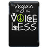 vegan for the voiceless iPad Mini